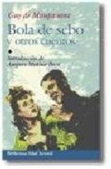 bola de sebo y otros cuentos-guy de maupassant-9788441407046