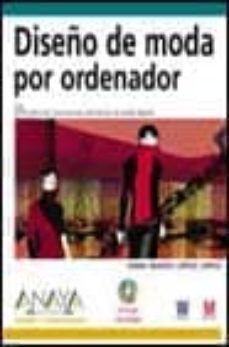 diseño de moda por ordenador (incluye cd-rom) (diseño y creativid ad)-9788441514546