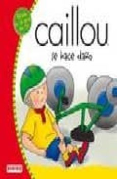 caillou se hace daño: libros de lectura-9788444162546