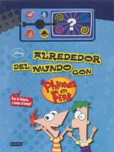 alrededor del mundo con phineas y ferb: lee y juega-9788444169446