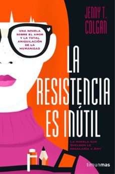la resistencia es inútil-jenny colgan-9788445003046