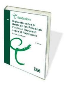 impuesto sobre la renta de las personas fisicas e impuesto sobre el patrimonio-roberto alonso alonso-9788445427446