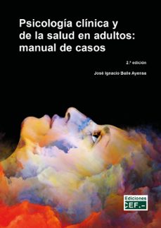 psicologia clinica y de la salud en adultos: manual de casos 2023-9788445445846