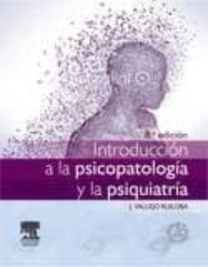 introducción a la psicopatología y la psiquiatría, 8ª ed.-j. vallejo ruiloba-9788445825846