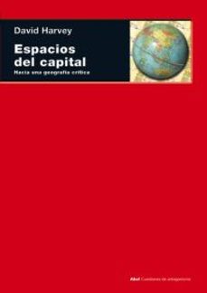 espacios del capital: hacia una geografia critica-david harvey-9788446020646