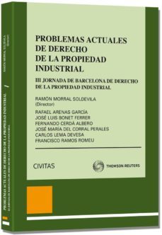 problemas actuales de derecho de la propiedad industrial-ramon morral-9788447046546