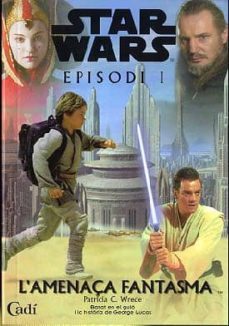 star wars. episodi i: lamenaca fantasma. novel·litzacio-9788447408146