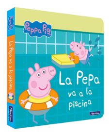 la pepa va a la piscina (la porqueta pepa. mans petitones)-9788448859046