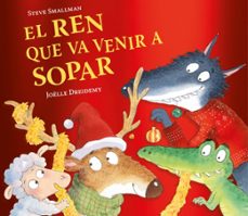 el ren que va venir a sopar (l ovelleta que va venir a sopar)-steve smallman-9788448871246