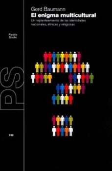 el enigma multicultural: un replanteamiento de las identidades na cionales, etnicas y religiosas (4ª ed.)-gerd baumann-9788449310546