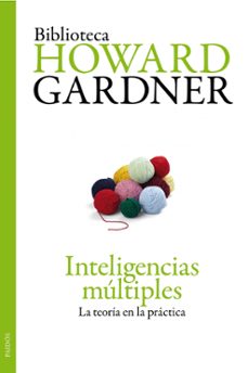 inteligencias multiples: la teoria en la practica-howard gardner-9788449325946