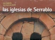 las iglesias de serrablo-jose garces romeo-jose antonio duce-9788461210046