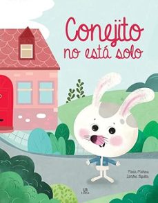 conejito no esta solo-maria mañeru-9788466242646