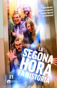 la segona hora fa història-quim morales-9788466420846