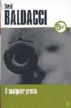 a cualquier precio-david baldacci-9788466623346