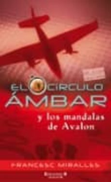 el circulo ambar y los mandalas de avalon-francesc miralles-9788466632546