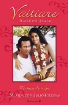 muñeca de trapo: mi vida con julio iglesias-vaitiare hirshon asars-9788466646246