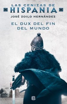 el dux del fin del mundo (las cenizas de hispania 3)-9788466666046
