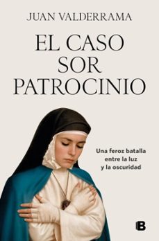 el caso sor patrocinio (ebook)-juan valderrama-9788466684446