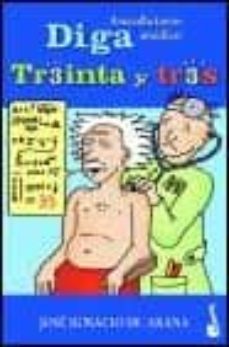 diga treinta y tres: anecdotario medico-9788467003246