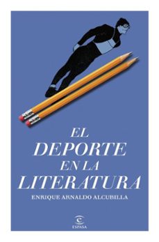 el deporte en la literatura (ebook)-enrique arnaldo alcubilla-9788467078046