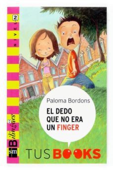 el dedo que no era un finger (bilingue: nivel 2)-paloma bordons-9788467516746