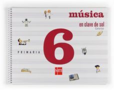 musica en clave de sol musica 6º primaria ed 2009 cast canarias-9788467532746