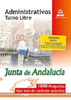 administrativos de la junta de andalucia. 1000 preguntas tipo tes t de caracter practico-9788467668346