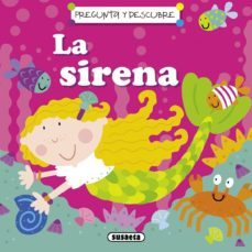 la sirena (pregunta y descubre)-9788467714746