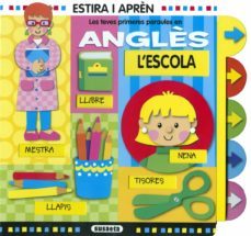 l escola: les teves primeres paraules en angles-9788467752946
