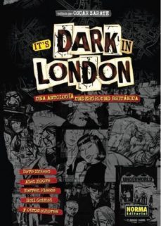 it s dark in london: una antologia underground britanica-9788467914146