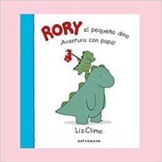 rory el pequeño dino. ¡aventura con papá!-liz climo-9788467928846