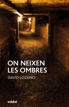 on neixen les ombres (periscopi)-david lozano-9788468346946