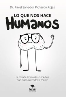 lo que nos hace humanos (ebook)-pavel salvador pichardo rojas-9788468591346