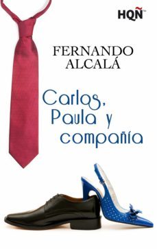 carlos, paula y compañia (finalista premio digital) (ebook)-fernando alcala-9788468731346