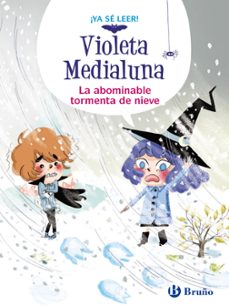 violeta medialuna 7. la abominable tormenta de nieve-arnaud almeras-9788469644546