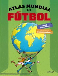 atlas mundial del futbol-gabriel garcia de oro-9788469836446