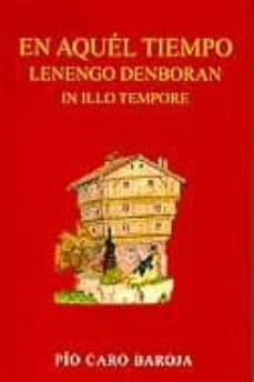 en aquel tiempo lenengo denboran in illo tempore: relato fantasti co de magos, brujas y gigantes, principes y santos-9788470354946