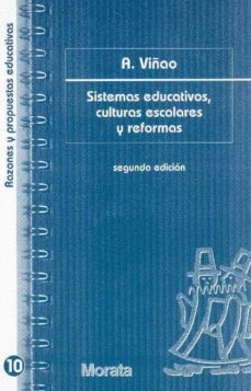 sistemas educativos, culturas escolares y reformas-a. viñao-9788471124746