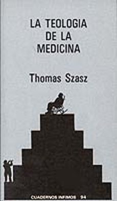 la teologia de la medicina-thomas szasz-9788472235946