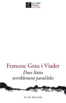 dues linies terriblement paral.leles-francesc grau i viader-9788473291446