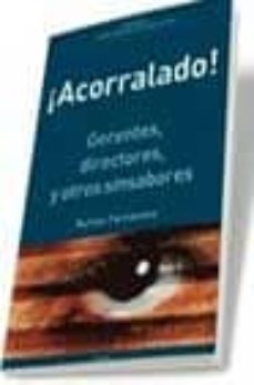¡acorralado!: gerentes, directores y otros sinsabores-9788475779546