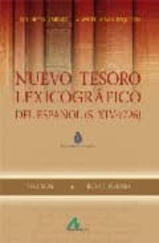 NUEVO TESORO LEXICOGRAFICO DEL ESPAÑOL (S. XIV-1726)(11 VOLS.)