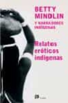 relatos eroticos indigenas-betty mindlin-9788476696446