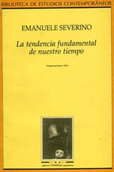 la tendencia fundamental de nuestro tiempo-emanuele severino-9788476811146