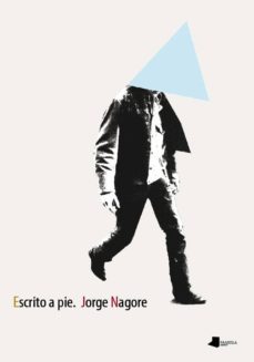 escrito a pie-jorge nagore-9788476817346