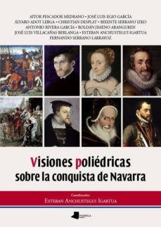 visiones poliedricas sobre la conquista de navarra-9788476818046