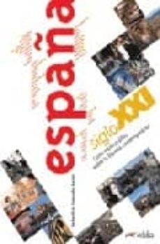 españa siglo xxi: curso monografico sobre la españa contemporanea-9788477115946