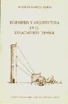 ingenieria y arquitectura en el renacimiento español-9788477620846