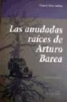 las anudadas raices de arturo barea-9788477961246